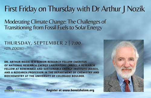 Banner Image for First Friday on Thursday: Dr Arthur J Nozik, Moderating Climate Change: The Challenges of Transitioning from Fossil Fuels to Solar Energy